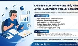 Khóa Học IELTS Online Cùng Thầy Kiên Luyện - IELTS Writing Và IELTS Speaking