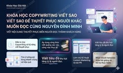 Khóa Học Copywriting Viết Sao Để Thuyết Phục Người Khác Muốn Đọc Cùng Nguyễn Đình Minh