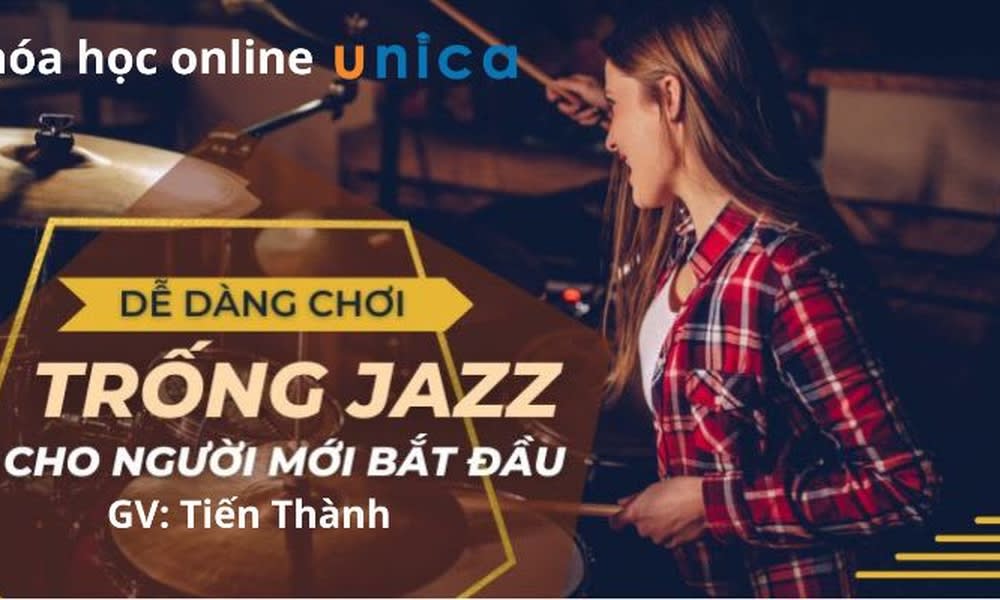 Khóa Học Trống Jazz Cho Người Mới Bắt Đầu