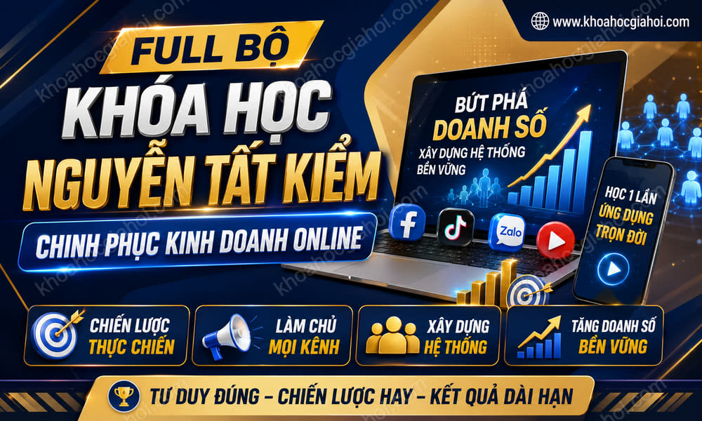 Full Bộ Khóa Học Nguyễn Tất Kiểm