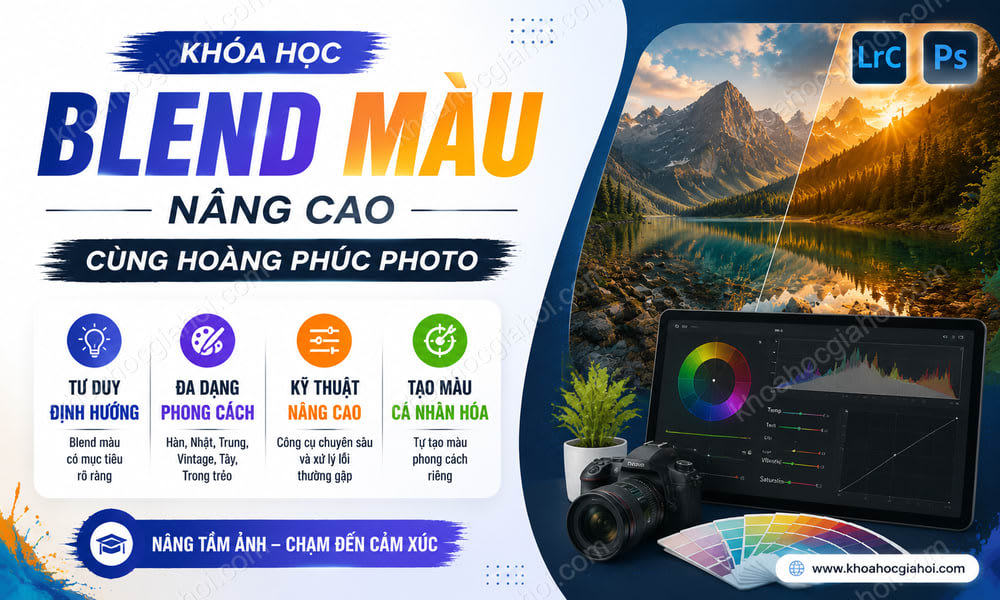 Khóa Học Blend Màu Nâng Cao Cùng Hoàng Phúc Photo