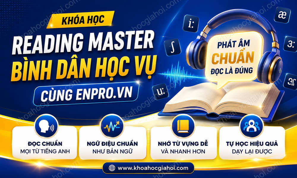 Khóa Học Reading Master – Bình Dân Học Vụ Cùng Enpro.vn
