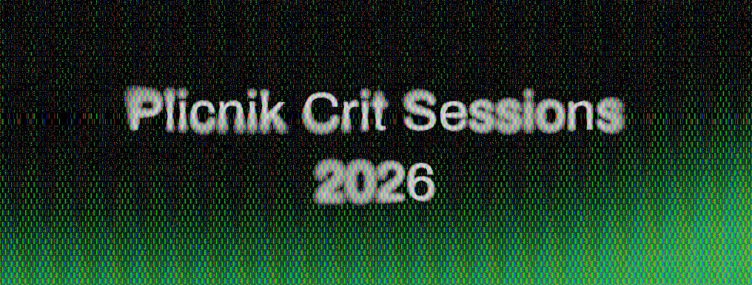 Plicnik Crit Sessions 2026 open call banner.