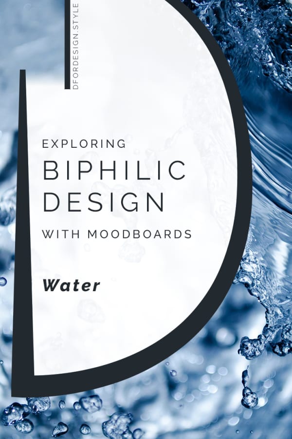 Biophilic moodboards: water. Pin it.