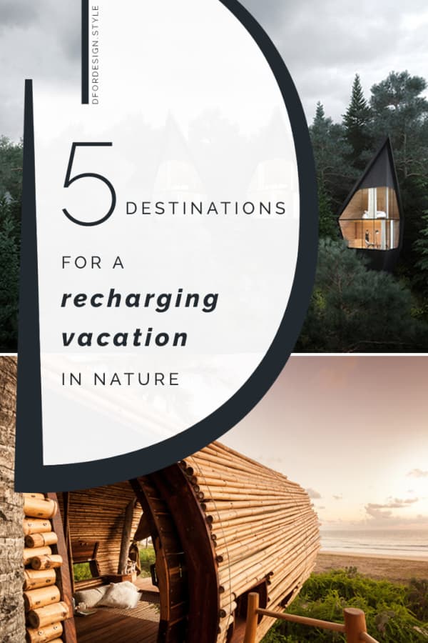 5 special destinations for a recharging natural vacation. Pin it.