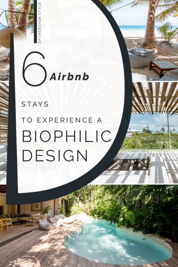 Biophilic design on Airbnb: 6 top stays for summer. Pin it.