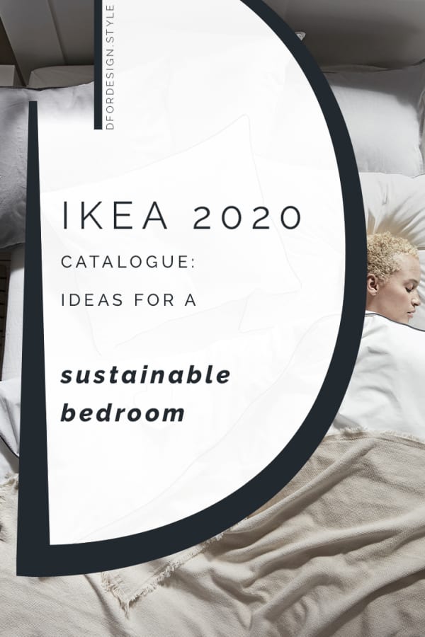 IKEA 2020 catalogue: ideas for a sustainable bedroom. Pin it.