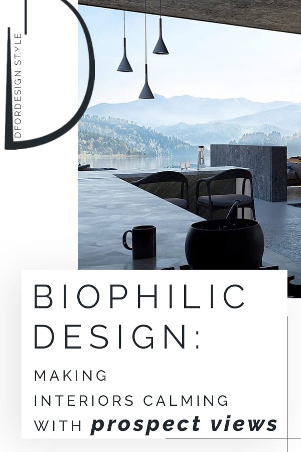 Biophilic moodboards: making interiors calming with prospect views. Pin it.