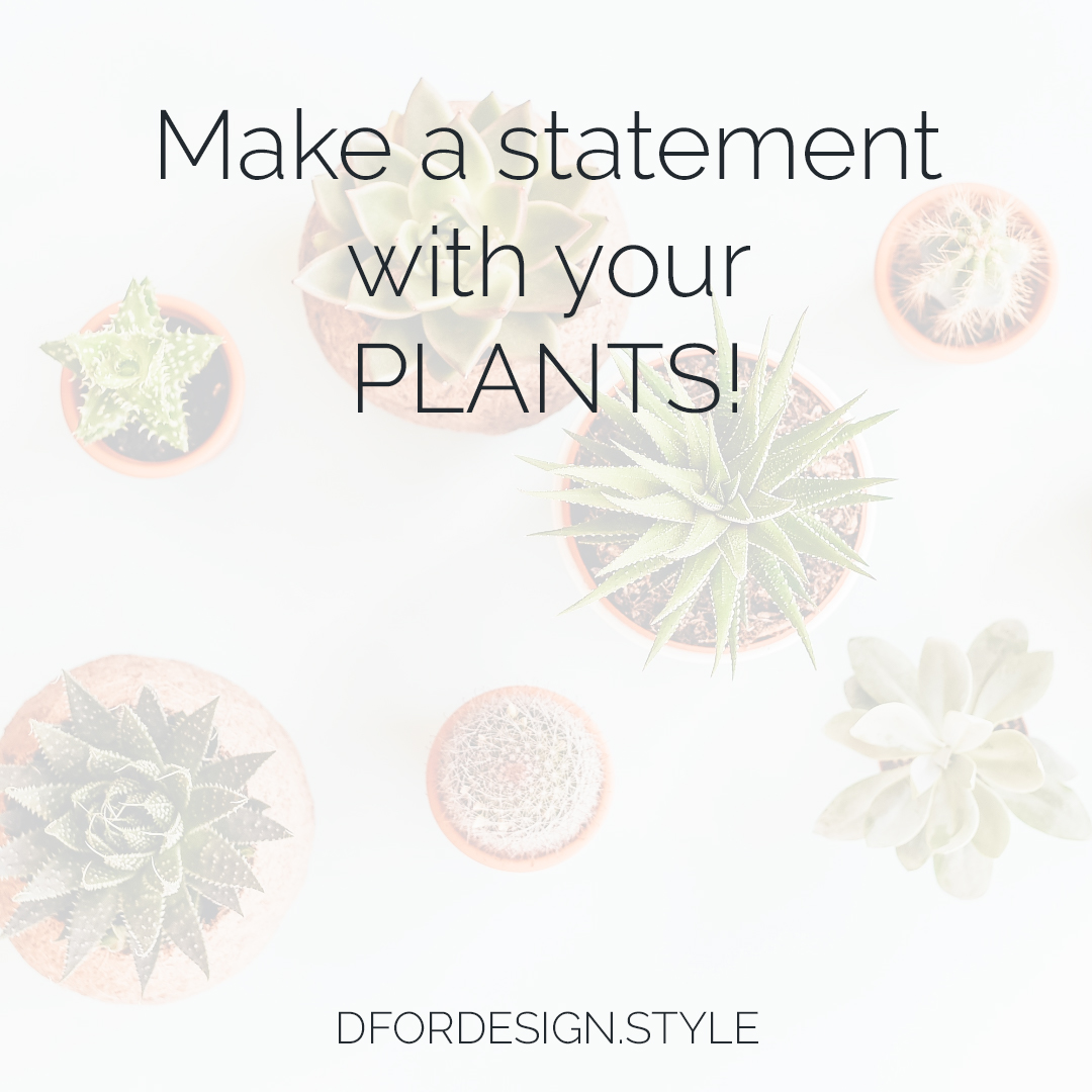 Make a statement with your plants. Pin It.