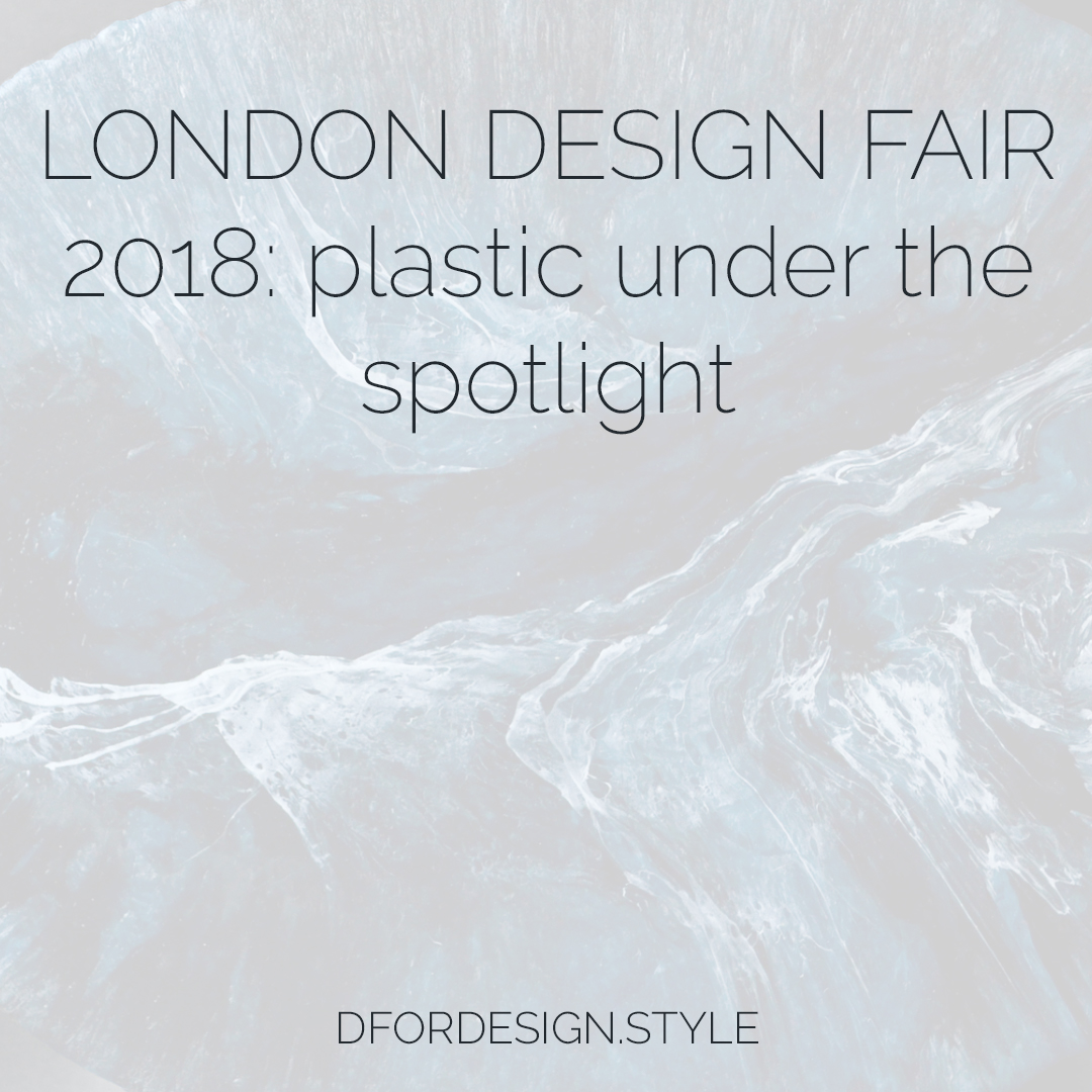 London Design Fair 2018: plastic under the spotlight. Pin It.