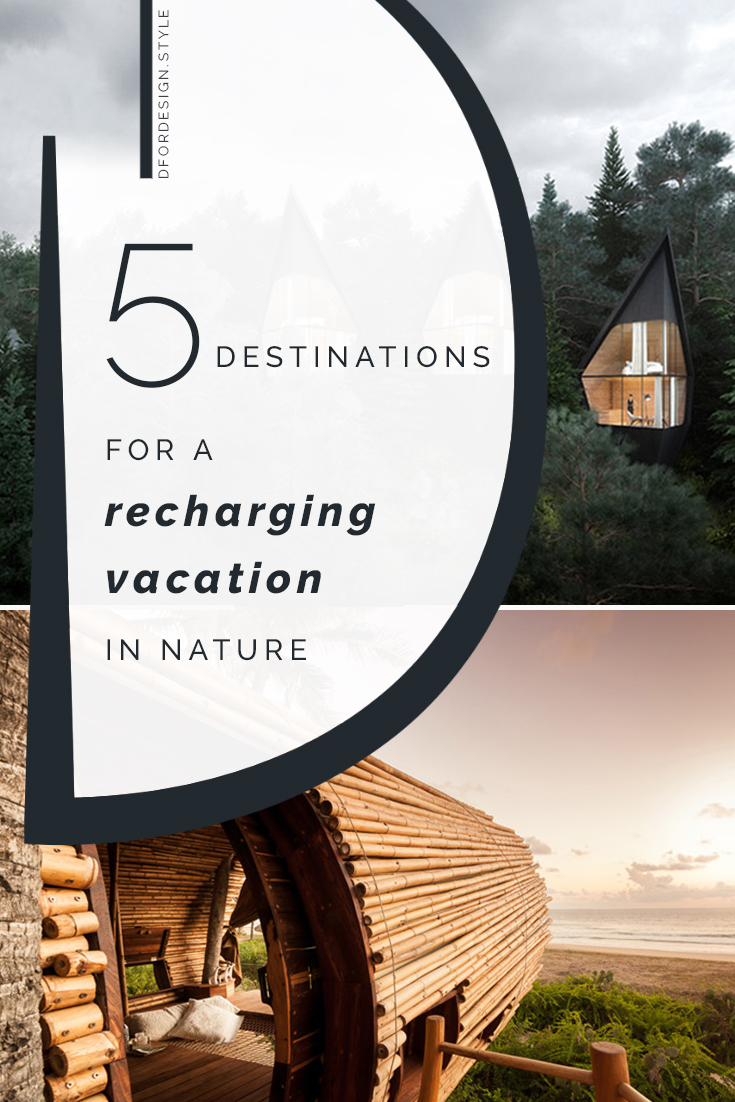 5 special destinations for a recharging natural vacation. Pin it.