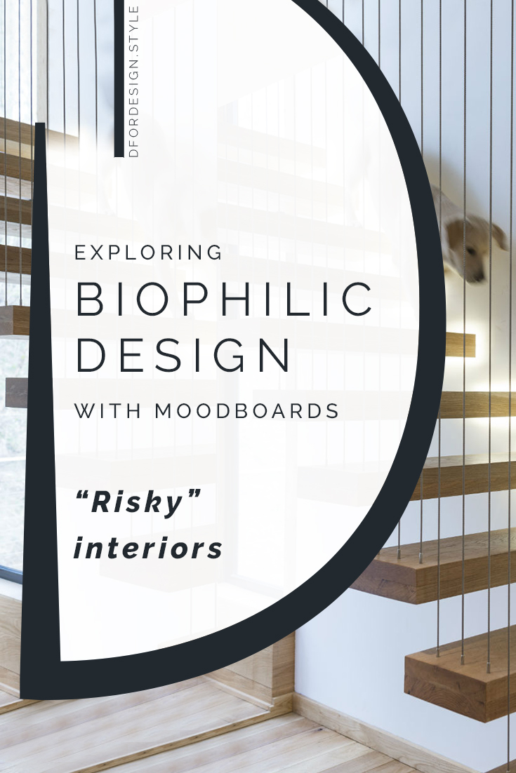 Biophilic moodboards: the benefits of risky interiors. Pin it.