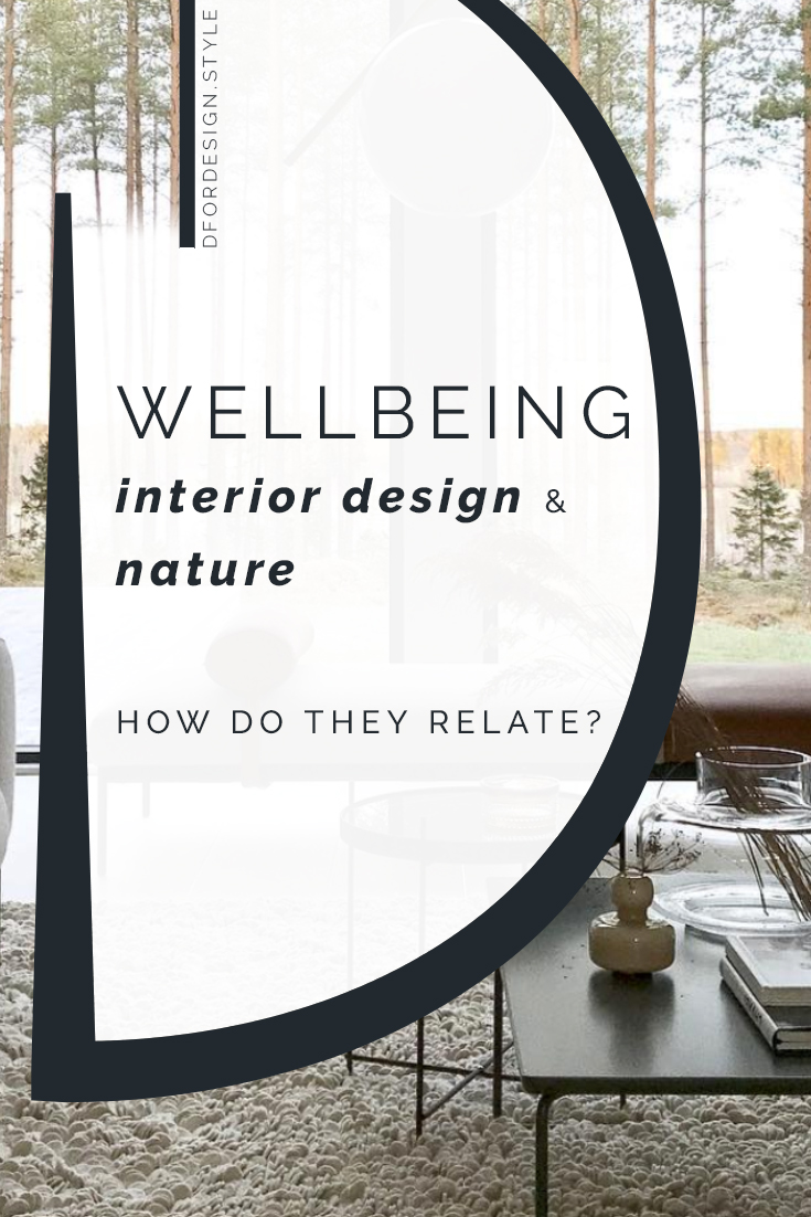How do interior design, wellbeing and nature relate? Pin it.