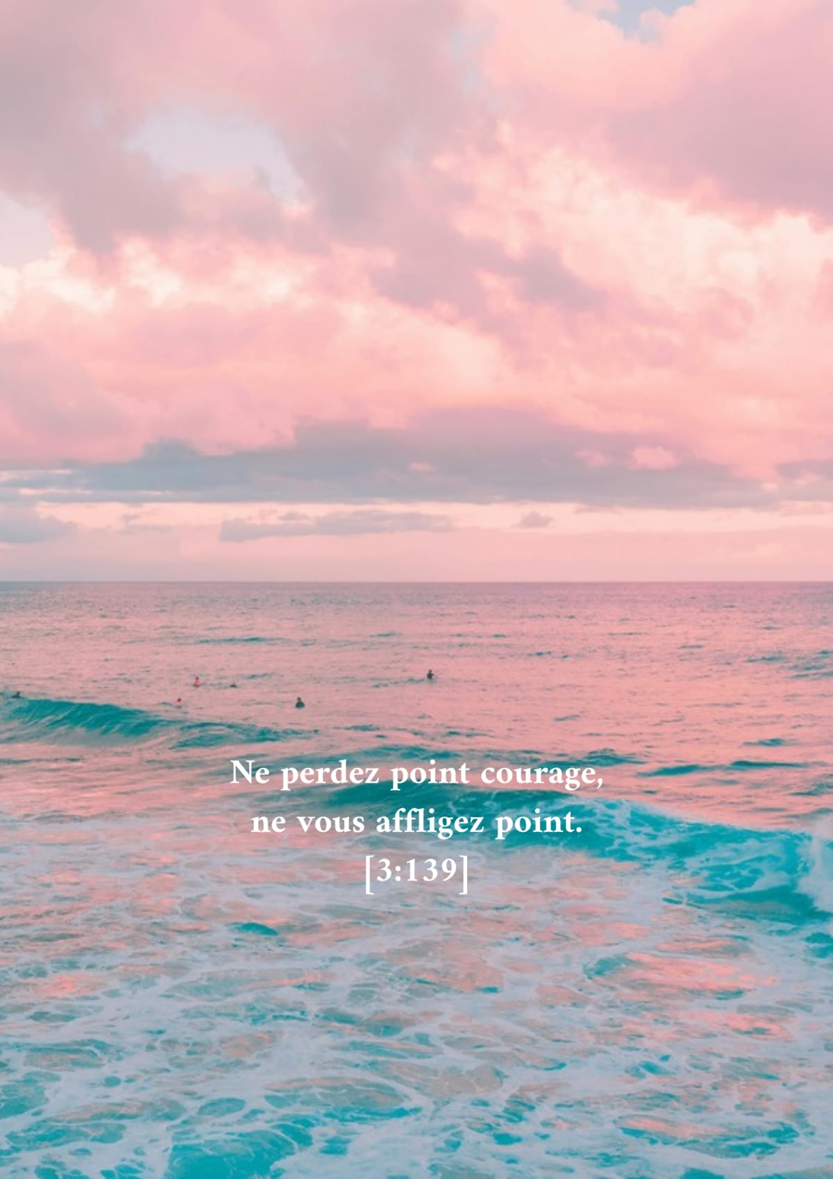 Ciel rose sur la mer, verset 3:139