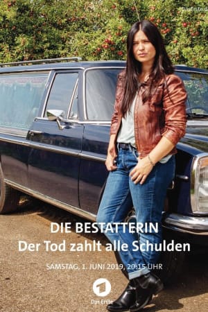 Die Bestatterin – Der Tod zahlt alle Schulden