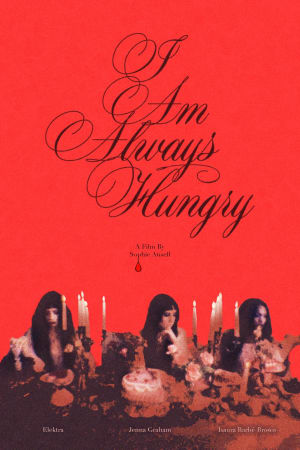 I Am Always Hungry