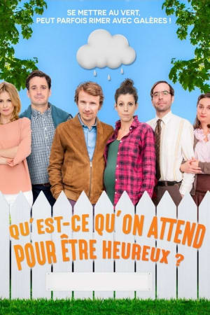 Qu'est-ce qu'on attend pour être heureux ?