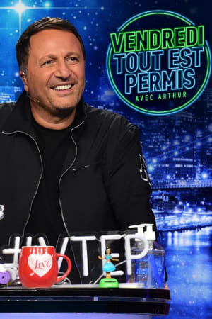 Vendredi, tout est permis avec Arthur
