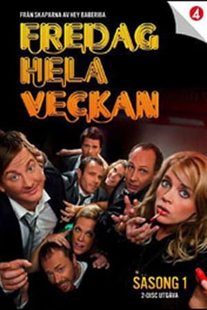 Fredag hela veckan