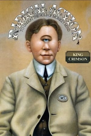 King Crimson: Radical Action to Unseat the Hold of Monkey Mind