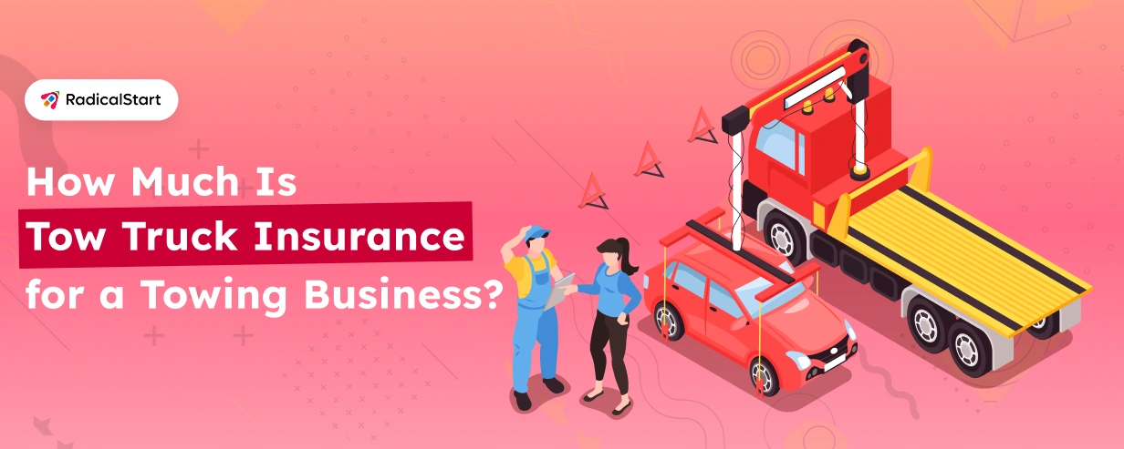 How Much Is Tow Truck Insurance for a Towing Business?