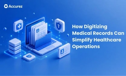 How Digitizing Medical Records Can Simplify Healthcare Operations