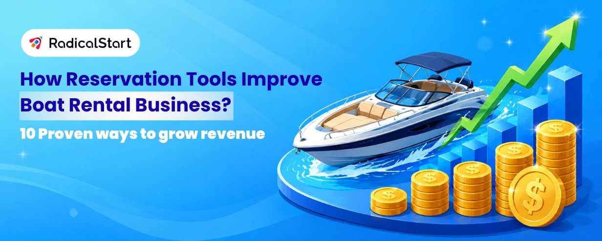 How Reservation Tools Improve Boat Rental Business: 10 Proven Ways to Grow Revenue