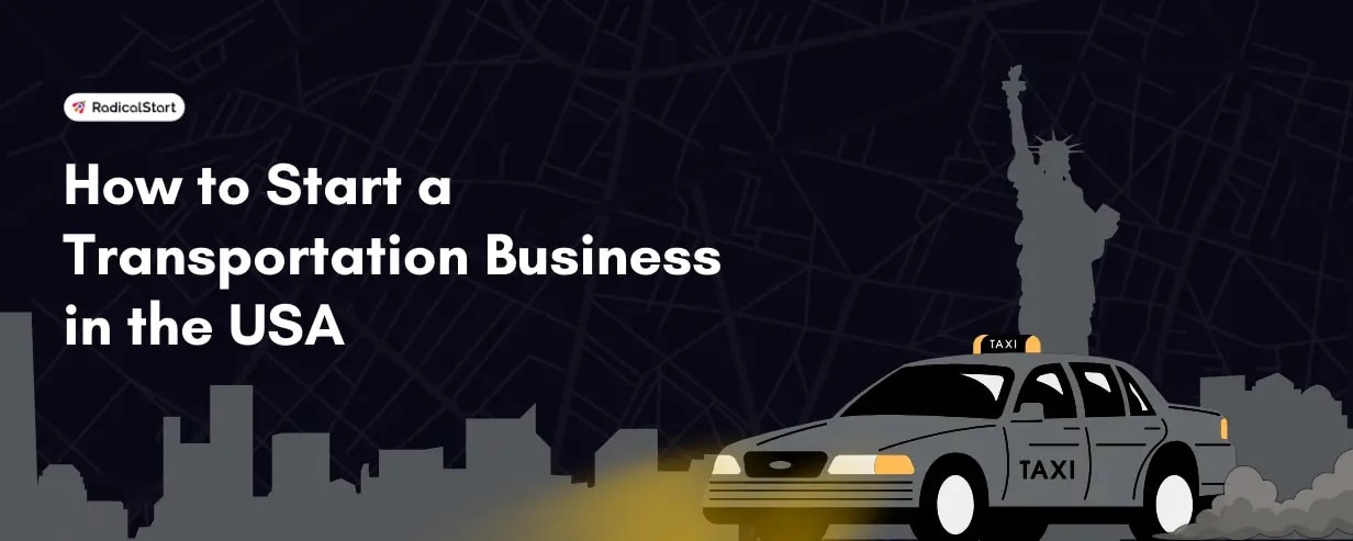 How to Start a Transportation Business in the USA From Planning to Launch