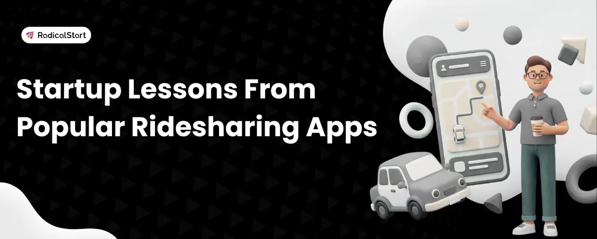 Startup Lessons Hidden Inside Popular Ridesharing Apps