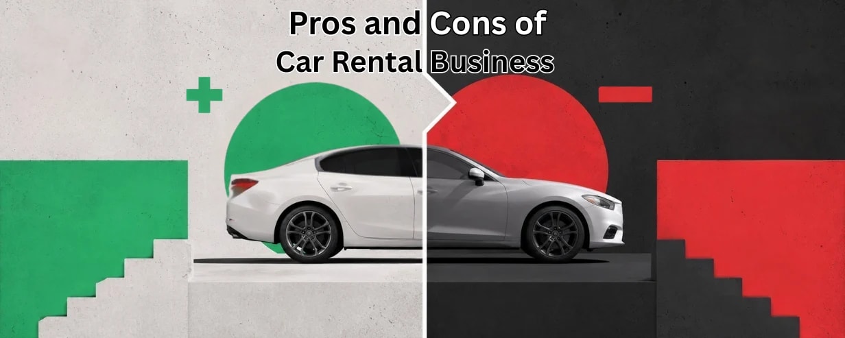 Pros and Cons of Car Rental Business in 2026: Is It Worth the Investment?
