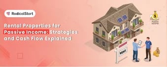 Rental Properties for Passive Income: Strategies and Cash Flow Explained
