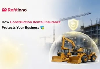 How Construction Equipment Rental Insurance Protects Your Business