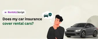 Does My Car Insurance Cover Rental Cars? What's Covered, What's Not, and When to Buy Extra
