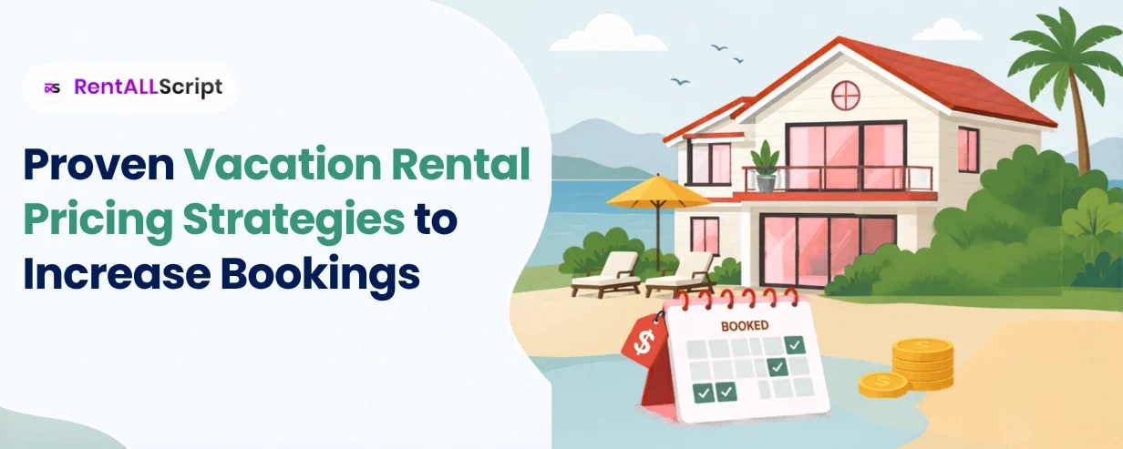 Proven Vacation Rental Pricing Strategies to Increase Bookings