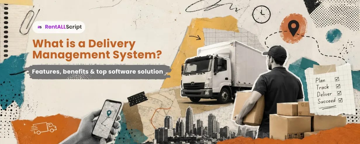 What Is a Delivery Management System? A Complete Guide to Features, Benefits, and Software Solutions