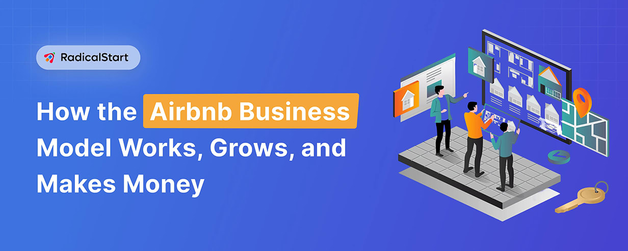How the Airbnb Business Model Works, Grows, and Makes Money