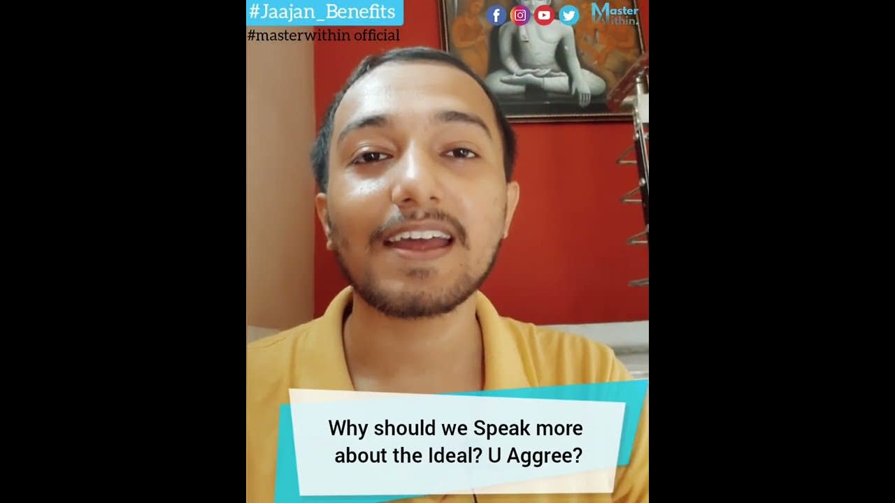Why #SPEAK about the #Ideal ? #Benefits of #Jaajan ? #Preaching ??? (Disclaimer at description)