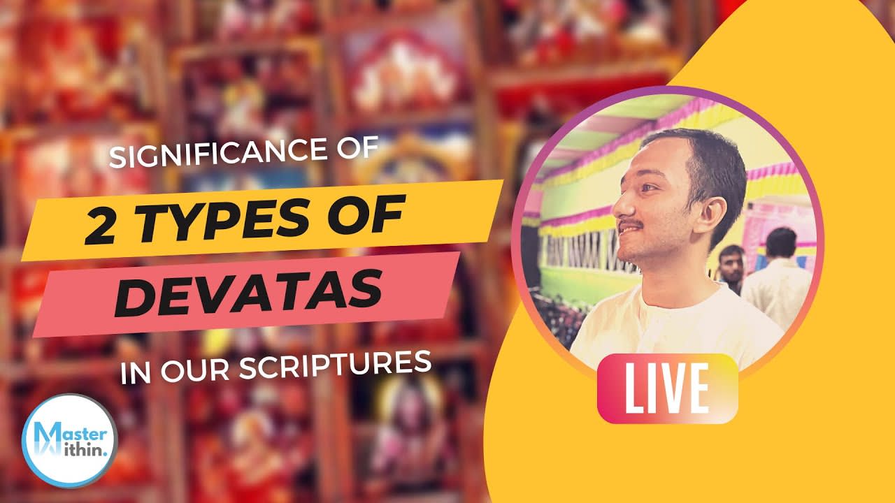 Two Kinds of Devatas - in our Scriptures | In the Light of the Ideal | Master Within