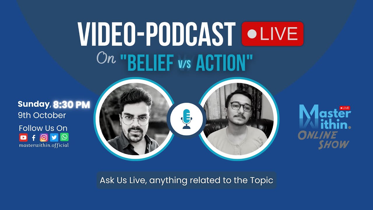 Belief v/s Action | Live Discussion | Live Show Master Within