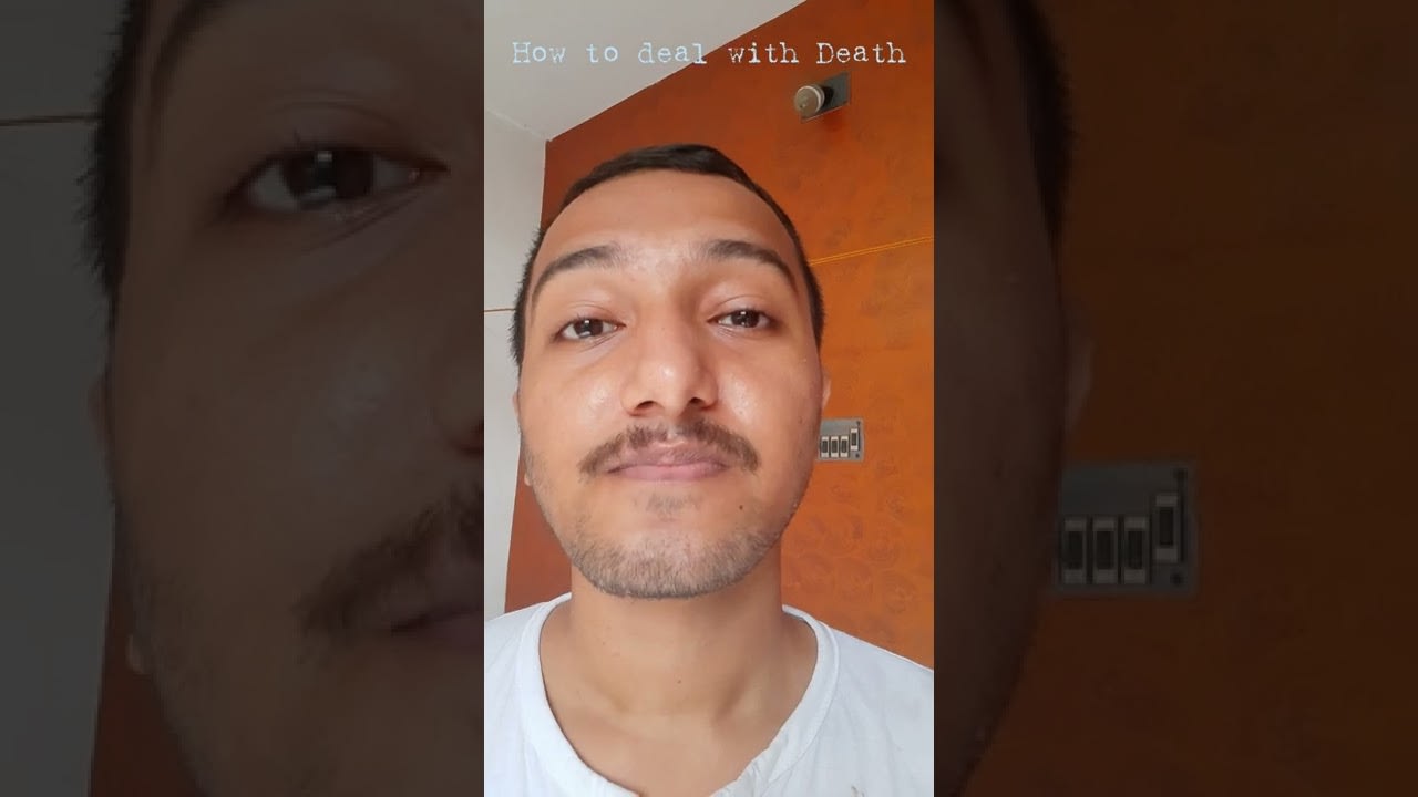 How to deal with Death?