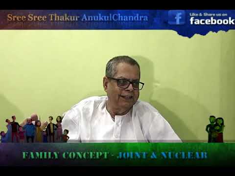 PART 1: Joint & Nuclear Family which one is better & Why?  - Rev. Dr. Buddhadev Chakraborty