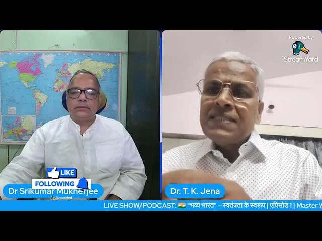 🇮🇳 "भव्य भारत" LIVE – स्वतंत्रता के स्वरूप | Episode 1 | Dr. Tapan K. Jena | Dr. Srikumar Mukherjee