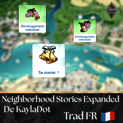 Traduction FR Neighborhood Stories Expanded de KaylaDot traduit par Istolia Sims 4