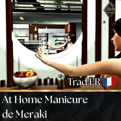 Traduction FR At Home Manicure de Meraki traduit par Istolia Sims 4