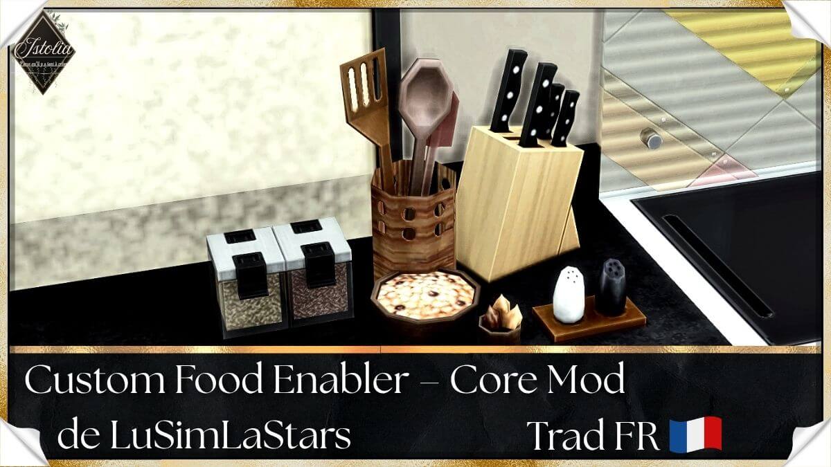 Traduction FR Custom Food Enabler Core de LuSimLaStars traduit par Istolia Sims 4