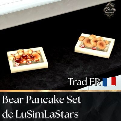 Traduction FR Bear Pancakes Set de LuSimLaStars traduit par Istolia Sims 4