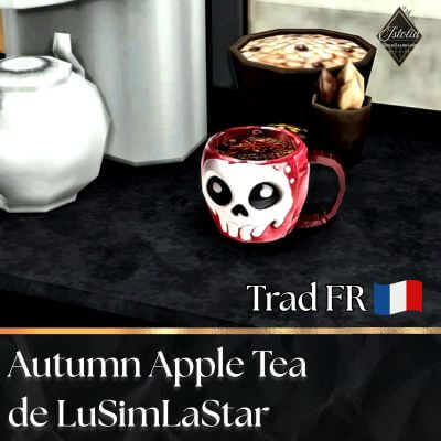 Traduction FR Autumn Apple Tea de LuSimLaStars traduit par Istolia Sims 4