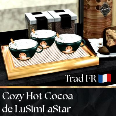 Traduction FR Cozy Hot Cocoa de LuSimLaStars traduit par Istolia Sims 4