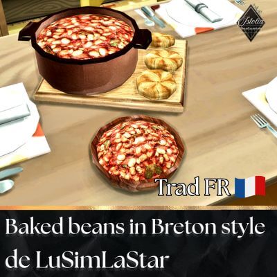 Traduction FR Baked beans in Breton style de LuSimLaStars traduit par Istolia Sims 4