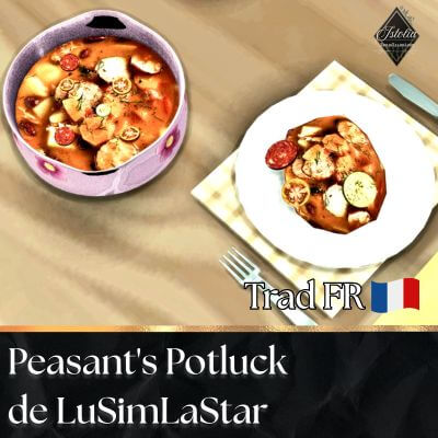 Traduction FR Peasant's Potluck de LuSimLaStars traduit par Istolia Sims 4